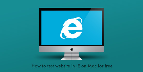 無料でMacでIEの表示テストをする方法